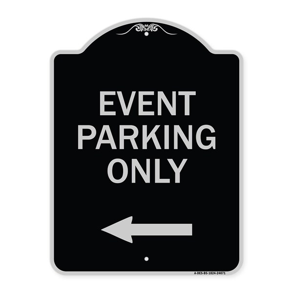 Event Parking Only With Left Arrow Heavy-Gauge Aluminum Architectural Sign, 24" x 18", BS-1824-24071